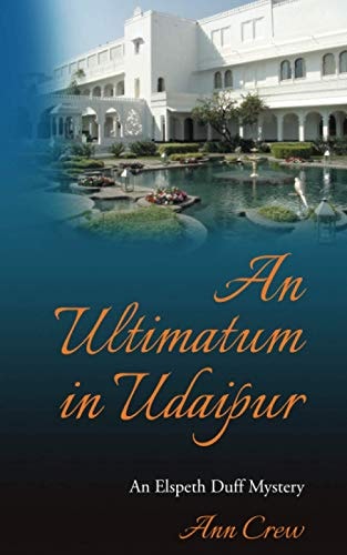 An Ultimatum in Udaipur An Elspeth Duff Mystery