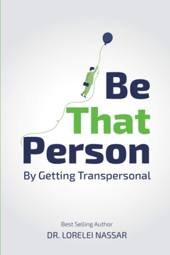 Be THAT Person By Getting Transpersonal
