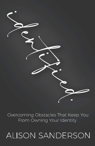 Identified Overcoming Obstacles that Keep You from Owing Your Identity