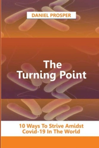 The Turning Point The Worldwide Monetary Standpoint During the Coronavirus Pandemic: A Changed World.