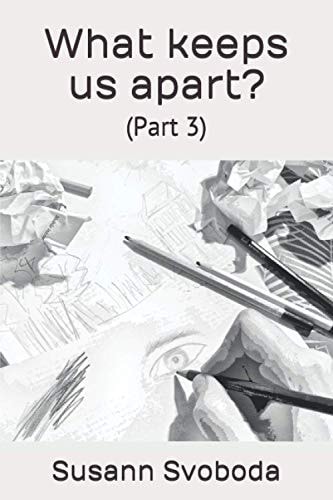 What Keeps Us Apart? (Part 3)