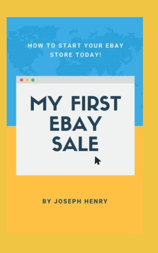 My First EBay Sale How to Start Your EBay Store Today