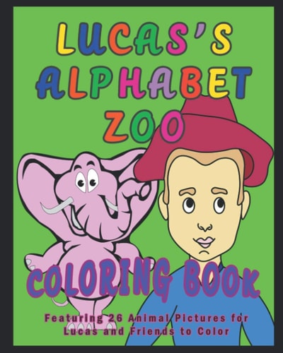 Lucas's Alphabet Zoo Coloring Book Featuring 26 Animal Pictures for Lucas and Friends to Color