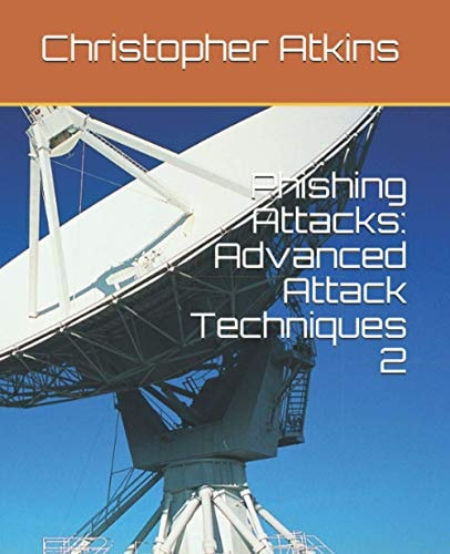 Phishing Attacks Advanced Attack Techniques