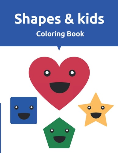 Shapes & Kids Coloring Book Fun with Shapes, Colors, Big Activity Workbook for Toddlers & Kids Ages 2 - 8 Years