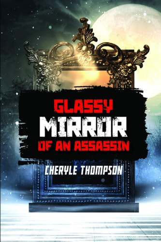 Glassy Mirror of an Assassin
