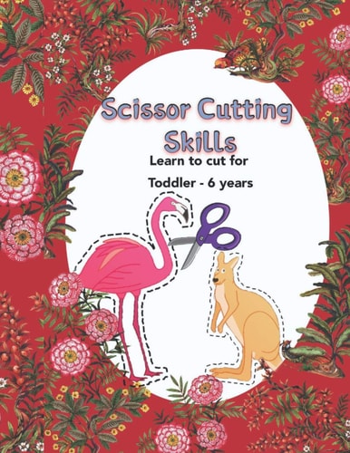 Scissor Cutting Skills Learn to Cut for Toddlers Through 6 Years Old