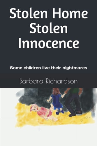 Stolen Home Stolen Innocence Some Children Live Their Nightmares