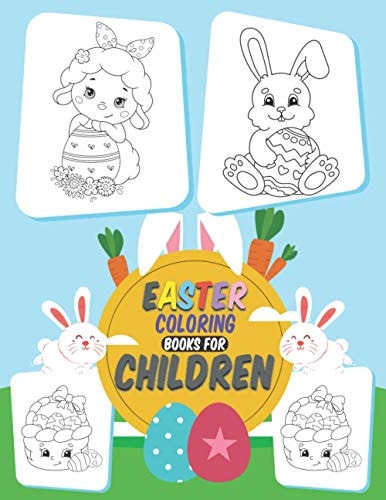 Easter Coloring Books for Children Happy Easter Coloring Book for Boys and Girls, Easter Egg Coloring Book for Toddlers 80 Pages Book, Happy Easter Animals Coloring Book and Activity Book for Children