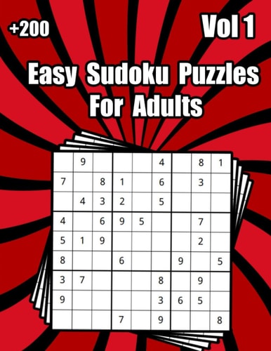 Easy Sudoku Puzzles for Adults Vol 1 Easy Puzzles and Brain Games for Adults, One Sudoku Puzzles Per Page, Sudoku Puzzle Book for Adults Easy to Medium, Brain Games for Adults, Sudoku for Adults, Big Book of Sudoku, 8.5 X 11 Inches, 250 Pages