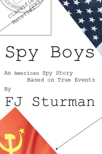 Spy Boys An American Spy Story / Based on True Events