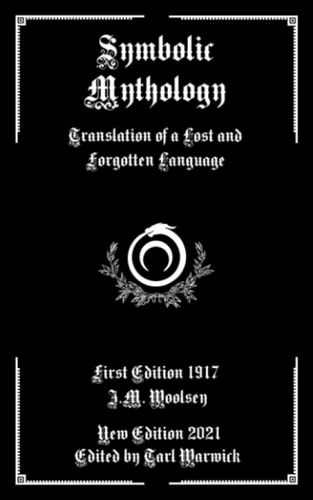 Symbolic Mythology Translation of a Lost and Forgotten Language