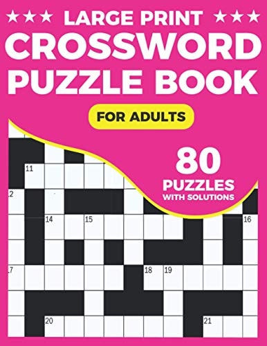 Crossword Puzzle Book A Unique Crossword Puzzle Book For Seniors With Easy-To-Read 80 Large Print Puzzles And Solutions For Adults And Seniors