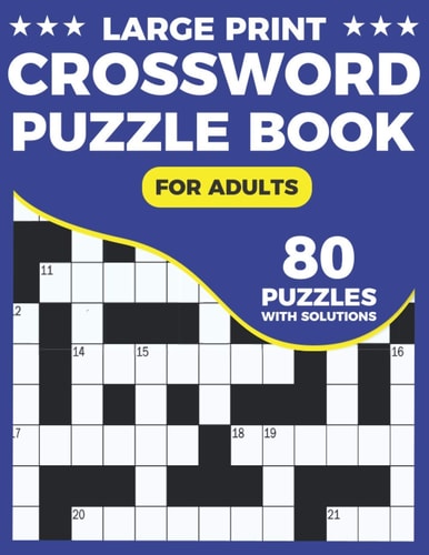 Crossword Puzzle Book For Adults Great Crossword Book With 80 Large Print Puzzles Easy To Read For Adults and Seniors