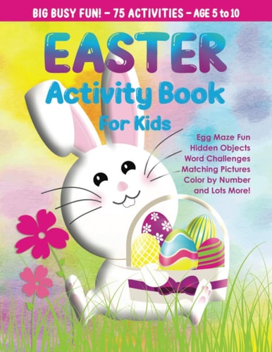 Easter Activity Book for Kids Maze Book, Crosswords, I Spy Hidden Objects, Matching Challenges, Color by Number, and More Easter Basket Stuffer