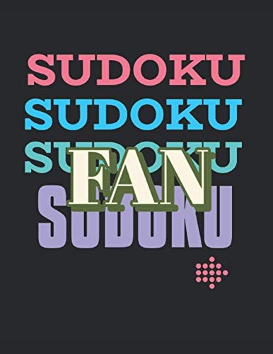 Sudoku Fan Sudoku Puzzle Book for Everyone - 320 Medium Level Puzzles to Keep You Busy and Entertained - with Solutions 8.5] X 11]