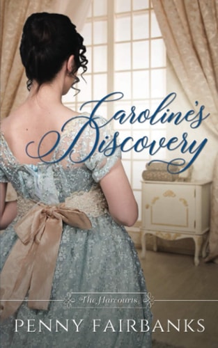 Caroline's Discovery A Regency Romance