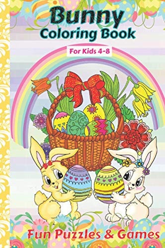 Bunny Coloring Book For Kids 4-8 Fun Puzzles And Games Bunny Activity And Coloring Book Gift For Kids Age 4, 5, 6, 7, 8