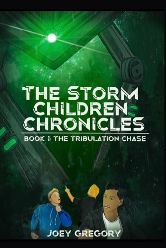 The Storm Children Chronicles Book 1 The Tribulation Chase