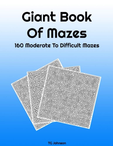 Giant Book Of Mazes 160 Moderate To Difficult Mazes