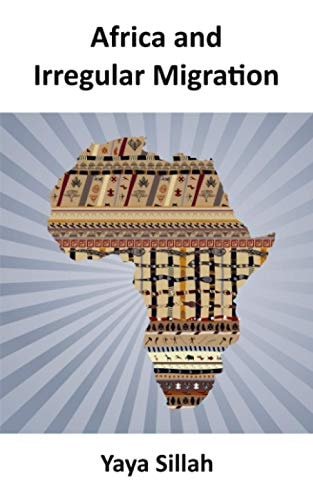 Africa and Irregular Migration /c by Yaya Sillah