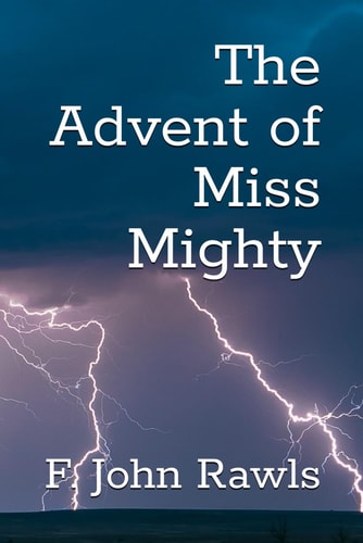 The Advent of Miss Mighty