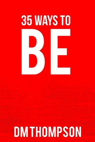 35 Ways to Be