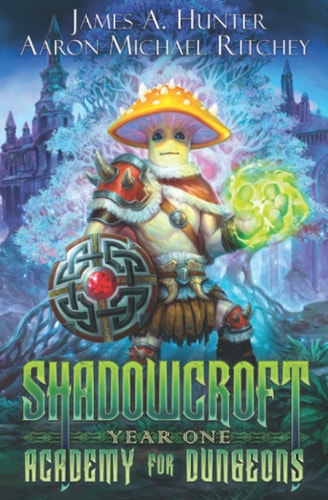 Shadowcroft Academy For Dungeons Year One