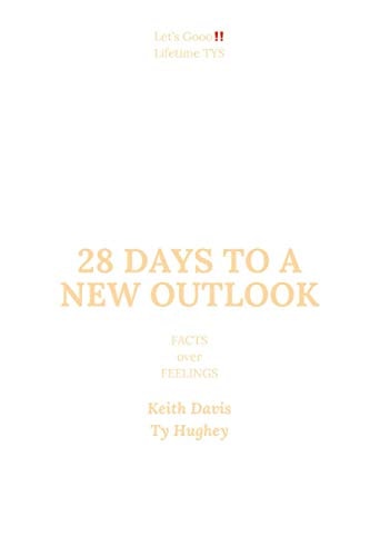 28 Days to a New Outlook Facts Over Feelings
