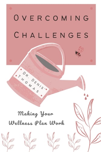 Overcoming Challenges Making Your Wellness Plan Work
