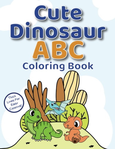 Cute Dinosaur ABC Coloring Book Easy and Simple Coloring Book for Kids