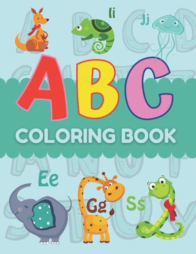 ABC Coloring Book Cute Alphabet Coloring Book For Kids With Animals, Insects Or Sea Creatures As Each Letter From A To Z
