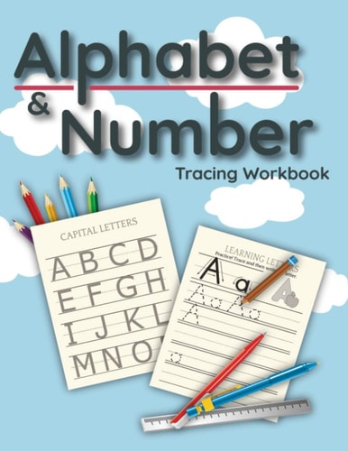 Alphabet & Number Tracing Workbook Preschool Practice Handwriting Workbook for Pre K, Kindergarten and Kids Ages 3-5