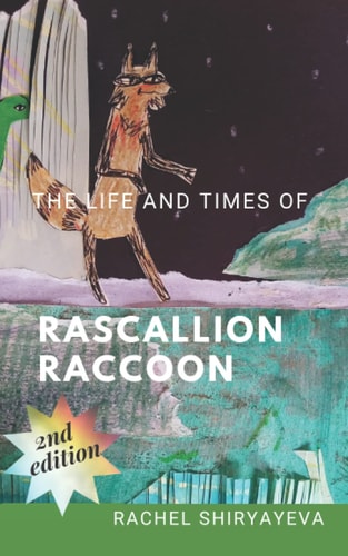 The Life and Times of Rascallion Raccoon