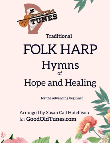 Traditional FOLK HARP Hymns of Hope and Healing