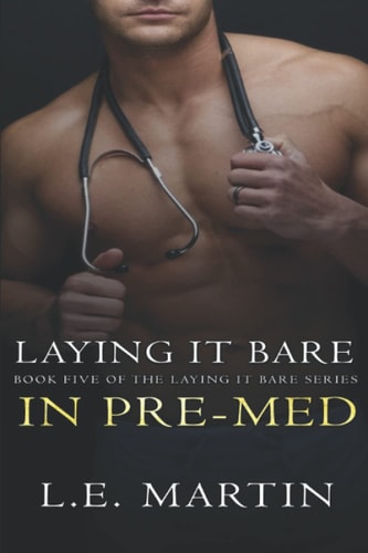 Laying it Bare in Pre-Med