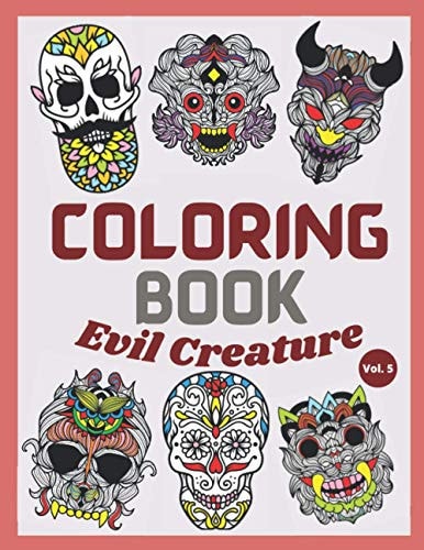 Coloring Book Evil Creature Fun, Easy, and Relaxing Coloring Pages for Stress Relief and Relaxation. Large Print. Perfect Gift to Brighten the Day for Someone.