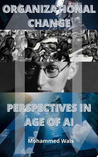 ORGANIZATIONAL CHANGE ORGANIZATIONAL CHANGE PERSPECTIVE IN AGE OF AI