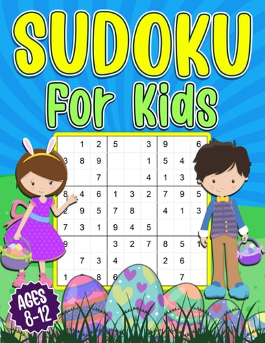 Sudoku for Kids 8-12 Easter Sudoku Book for Kids - 200 Sudoku Puzzles 9x9 Grids With Solutions - Gift for Boys and Girls (Age 8-9-10-11-12 Years Old)