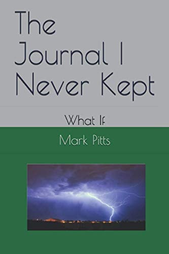 The Journal I Never Kept What If