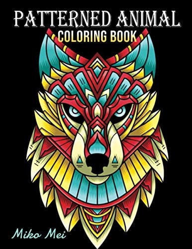 Patterned Animal Coloring Book An Adult Coloring Book with Intricate Patterns