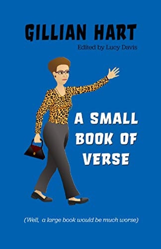 A Small Book of Verse (Well, a Large Book Would be Much Worse)