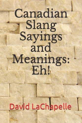 Canadian Slang Sayings and Meanings Eh!