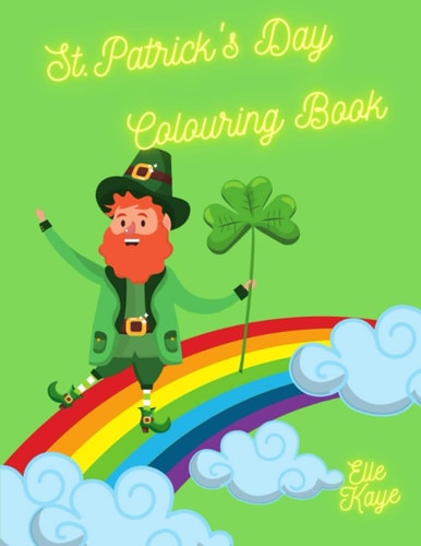 St. Patrick's Day Colouring Book Help the Leprechauns Find Their Gold