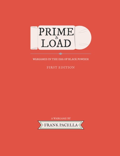 Prime & Load Wargames in the Age of Black Powder