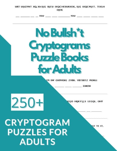 No Bullsh*t Cryptograms Puzzle Books for Adults 250+ Inspirational and Motivational Cryptogram Puzzles