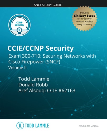 CCIE/CCNP Security Exam 300-710 Securing Networks with Cisco Firepower (SNCF): Volume II