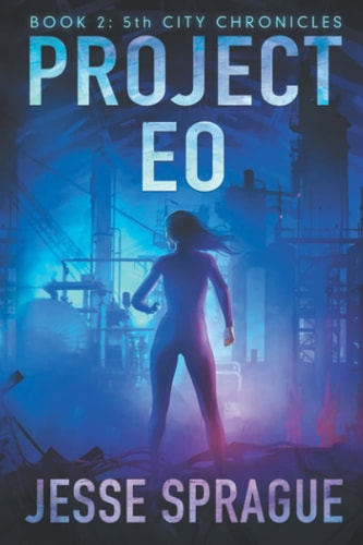 Project Eo Book 2 in the 5th City Chronicles