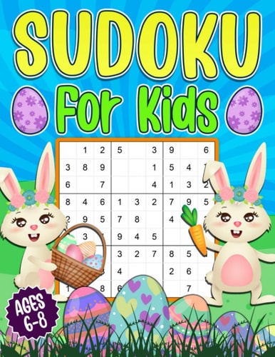 Sudoku for Kids 6-8 Easter Sudoku Book for Children - 200 Sudoku Puzzles 4x4 6x6 9x9 Grids With Solutions