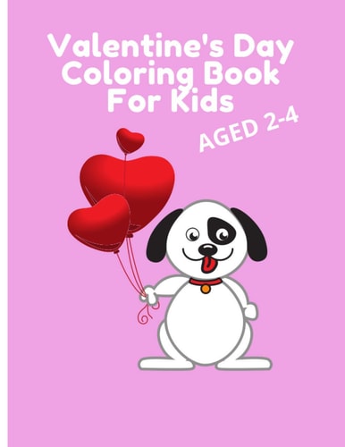 Valentine's Day Coloring Book For Kids Aged 2-4